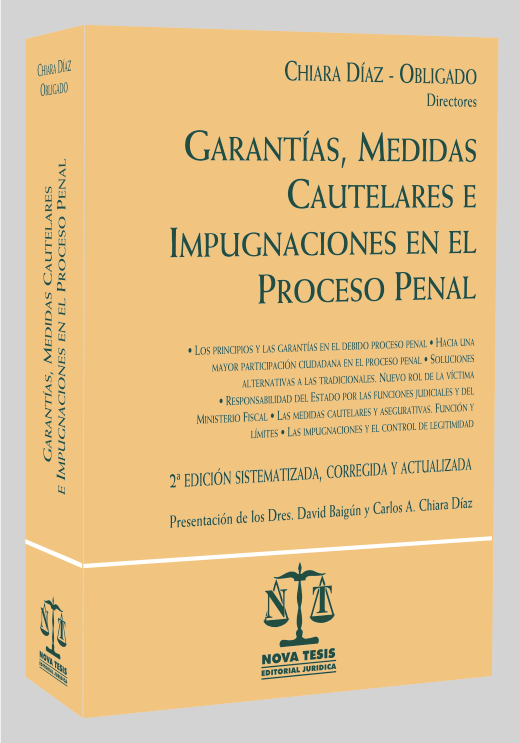 Garantas, medidas cautelares e impugnaciones en el proceso penal